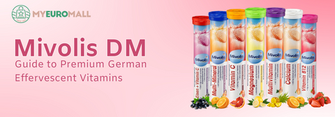 Elevate Your Wellness Routine with Mivolis DM: Your Complete Guide to Premium German Effervescent Vitamins