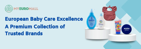 European Baby Care Essentials: Nurturing Your Little One with Premium Products