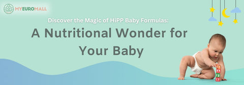 Discover the Magic of HiPP Baby Formulas: A Nutritional Wonder for Your Baby