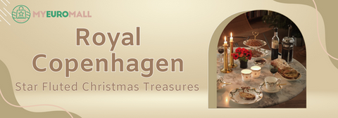 A Curated Selection of Royal Copenhagen Star Fluted Christmas Treasures at MyEuroMall