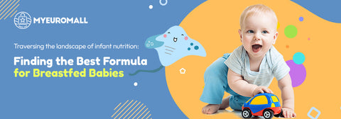 Traversing the Landscape of Infant Nutrition: Finding the Best Formula for Breastfed Babies